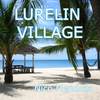 Lurelin Village - Nico Mendoza&Becca Michaelson&Matt Silverberg