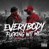 Everybody Fucking Wit Me(feat. VP Casso) (Explicit) - Lucky Lucks&VP Casso