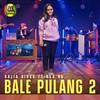 BALE PULANG 2 - Kalia Siska&SKA 86