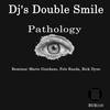 Pathology (Original Mix) - DJ's Double Smile