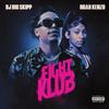 Fight Klub (Explicit) - DJ Big Skipp&Miah Kenzo