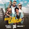 Mina Da Gringa (feat. MC DG & Silez) (Explicit) - Heleno&Gabriel&MC Dg&Silez