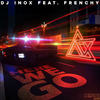 Here We Go (Original Mix) - DJ Inox&Frenchy