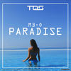 Paradise (Original Mix) - M3-O