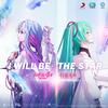 I Will Be The Star - DNF 地下城与勇士&初音ミク