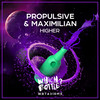 Higher (Extended Mix) - Propulsive&Maximilian