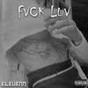 FVCK LUV (Explicit) - Elevenn