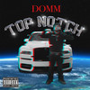 Top Notch (Explicit) - DomM&P Sanghera