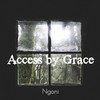 Access by Grace - Ngoni