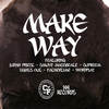 Make Way - 144,000 Chosen Few&Judah Priest&Smuve Massbeatz&Supreem da Rezarekta'&Lights Out&Fathertime&Wordplay