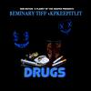 Drugs (Explicit) - Kp Keepitlit&Seminary Tiff