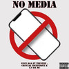 No Media (Explicit) - Nyce RSA&TEENXXX&Crucial Technique&T.S Da MC