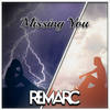 Missing You - Remarc