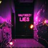 Lies (Explicit) - Half Deezy