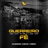 Guerreiro de Fé - Chamath&Mc Andrezin&Chapa MC