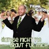 Hamse nicht 'ne Braut für mich (Version 2020) - Frank Gallo