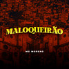 Maloqueirão (Explicit) - MC Moreno