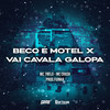 Beco É Motel X Vai Cavala Galopa (Explicit) - MC 7 Belo&MC Crash&DJ Fuinha&Mc 7belo