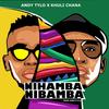 Nihamba Nibamba(feat. Khuli Chana) - Andy Tylo&Khuli Chana