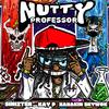 Nutty Professor (Explicit) - Kay P&Sinizter&XANAKIN SKYWOK&Quest Lael Wattley