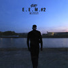 E.E.M. #2 (Explicit) - ANC