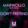 Don't Pretend - Marwollo&Aisha