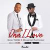 One I Love - King TeeDee&Diamond Platnumz