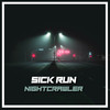 Nightcrawler - Sick Run