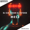 Mess (Extended Mix) - Dj Da Joker&DJ JAYDEE