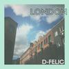 LONDON - D-Felic