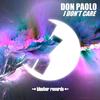 I Don't Care - Don Paolo