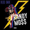 Randy Mo$$ (Explicit) - Kid Ink