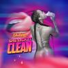 She Lick It Clean (Explicit) - kennygraypme&DreKing