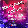 Mega pro Casarão e Xeque Mate (Explicit) - MC Mn&MC BN&DJ Léo da 17