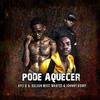 Pode Aquecer - Ayci B&Kelson Most Wanted&Johnny Berry