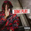 Don't Play (Explicit) - Face the Great