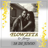 Dieciocho de Junio - Jhonny&Flowzeta