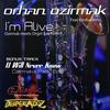 I'm Alive (Orhan Meets Orget Sax Remix) - Orhan Ozirmak&Kindsadness