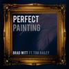 Perfect Painting - Brad Witt&Tom Bailey