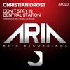 Don't Stay In (Original Mix) - Christian Drost