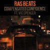 Compensated Confidence(feat. Vic Spencer) (Explicit) - Ras Beats&Vic Spencer