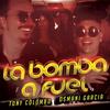 La Bomba a Fuel - Tony Colombo&Osmani Garcia