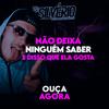 Não deixa ninguém saber - Beat Automotivo (Explicit) - Dj Silvério