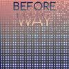 Before Way - Dony Kler