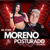 Moreno Posturado (Explicit) - Mc Sther Sc&DJ Lenilso