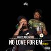 No Love for Em (Los, WB Nutty, Rio Da Yung Og, RMC Mike, G.T., BabyFace Ray, & AllStar JR) (Remix|Explicit) - Joseph McFashion