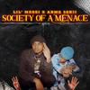 Society of a Menace(feat. ABMG3skii) (Explicit) - Lil' Messi&ABMG3skii