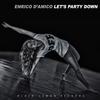 Let's Party Down (Radio Edit) - Enrico D'Amico