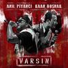 Varsın - Anıl Piyancı&Kaan Bosnak