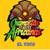 El Cuco - Champeta Africana - Champetas Africanas